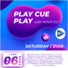 Play Cue Play w/ Maxx DJ