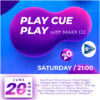 Play Cue Play w/ Maxx DJ