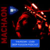 Deep Poisson Podcast w/ Nikolay Machaon
