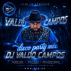 Disco Party Mix w/ DJ Valdo Campos
