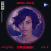 ORGANIK w/ DJ July