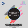 Rituals w/ Mark Leon